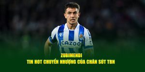 Zubimendi - Tin Hot Chuyển Nhượng Của Chân Sút TBN 8 Zubimendi - Tin Hot Chuyển Nhượng Của Chân Sút TBN